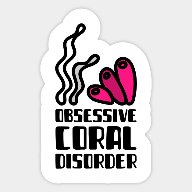 Obsessive Coral Disorder OCD Sticker by dearannabellelee